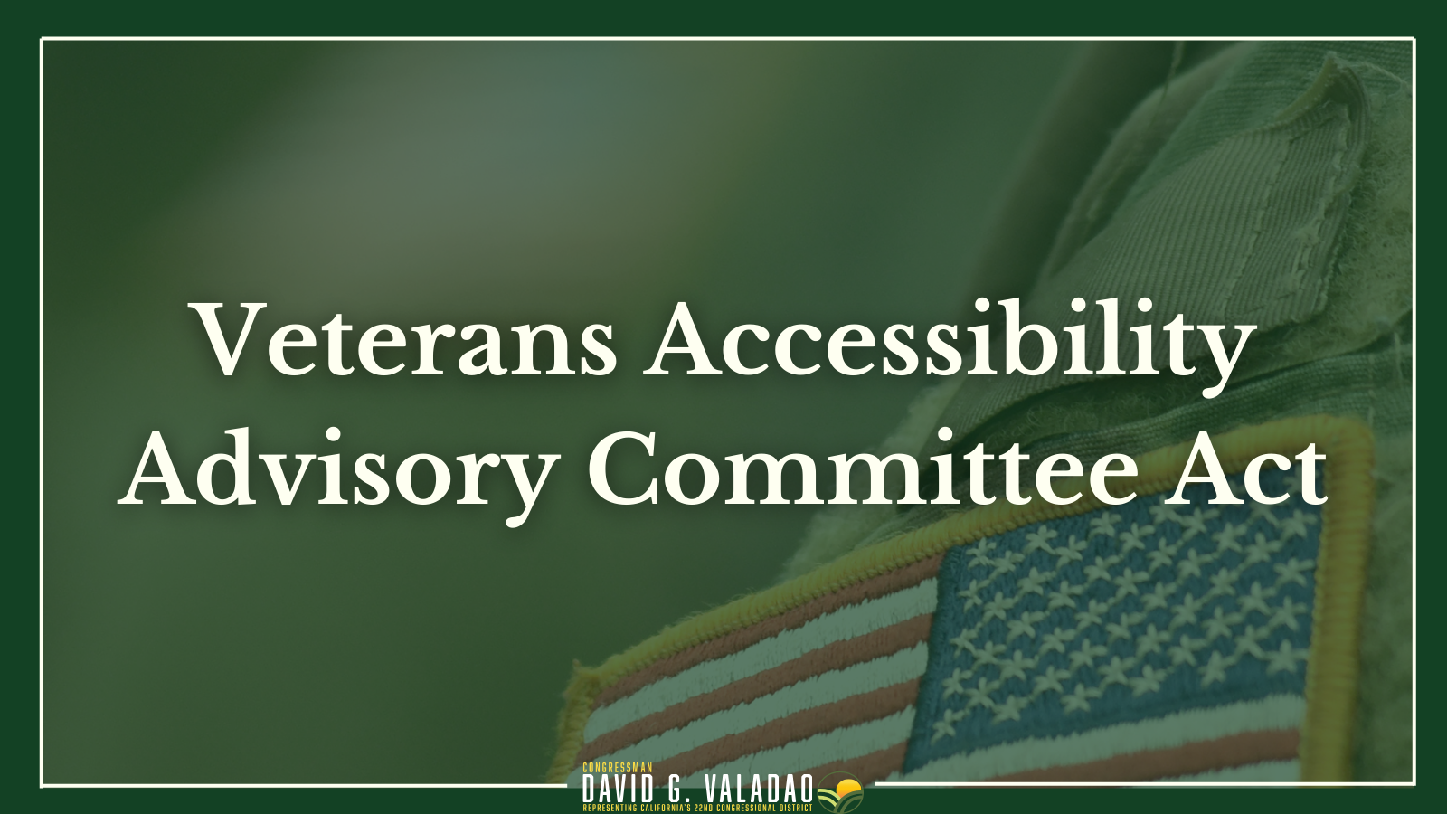 Rep. Valadao introduces Veterans Accessibility Advisory Committee Act