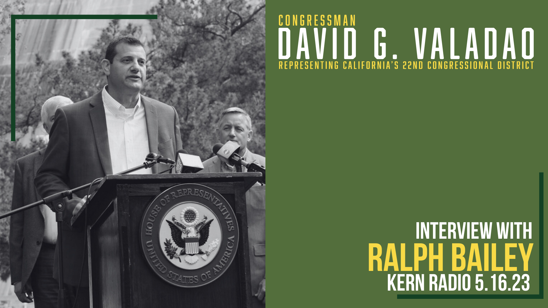 Rep. Valadao joins Ralph Bailey and Kern Radio to talk Invest to Protect Act