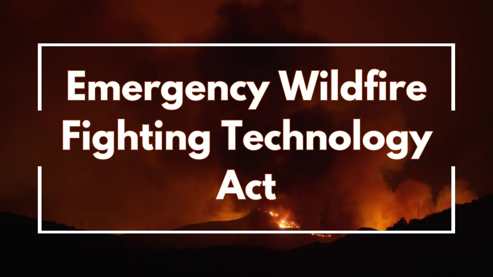Rep. Valadao introduces Emergency Wildfire Fighting Technology Act
